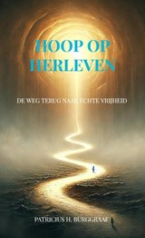 Hoop op Herleven - Patricius H. Burggraaf - 9789403792736