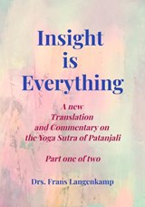 Insight is Everything Part 1 - Drs. Frans Langenkamp - 9789403793535