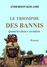 Le triomphe des Bannis - Anderson Kouame - 9789403799230
