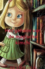 Het geheim van de magische kimchi - bram gillis - 9789403802947