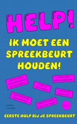 HELP! IK MOET EEN SPREEKBEURT HOUDEN! - Jordi Bos - 9789403803210