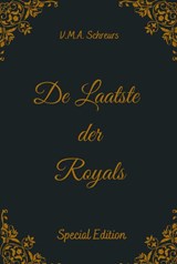 De Laatste der Royals - V.M.A. Schreurs - 9789403804552
