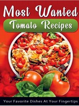 Most Wanted Tomato Recipes - Jatin Agrawal - 9789403811314