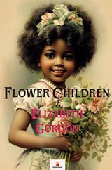 Flower Children - Elizabeth Gordon - 9789403812762