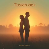 Tussen ons - Katrien Dierick - 9789403813271