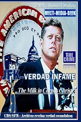 JFK–VERDAD INFAME - Dr. M. Sc. Roman F. Martinu - 9789403818085