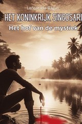 Het koninkrijk Singhosari - Lancar Ida-Bagus - 9789403822679