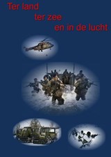 Ter land, ter zee en in de lucht - Nelly Van Dijk - 9789403837246
