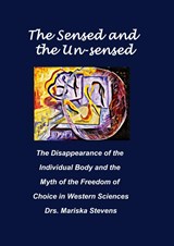 THE SENSED AND THE UN-SENSED - Mariska Stevens - 9789403848112