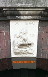 WAARHEEN? - ELLE WERNERS - 9789403848143