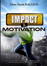 Impact et Motivation - Osée Ernst Balizou - 9789403851327