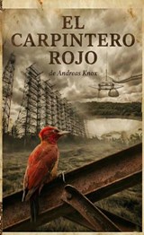 El Carpintero Rojo - Andreas Knox - 9789403854151