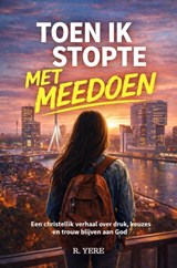 Toen ik stopte met meedoen - R. Yere - 9789403855707