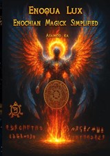 Enoqua Lux- Enochian Magick Simplified - Asamod Ka - 9789403855875