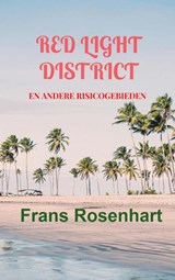 RED LIGHT DISTRICT - Frans Rosenhart - 9789403856070