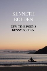Gum Time Poems Kenny Bolden - Kenneth Bolden - 9789403859675
