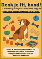 Denk je fit, hond! – 11-minutenspelletjes voor slimme koppen(Een liefdevol cadeau voor gezinnen, senioren & hondenliefhebbers) - Mara Fellherz - 9789403861500