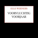 VOORVLUCHTIG VOORJAAR - ELLE WERNERS - 9789403865652
