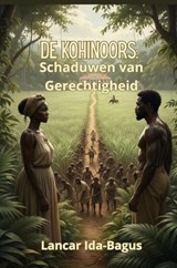 De Kohinoors: Schaduwen van gerechtigheid - Lancar Ida-Bagus - 9789403866154