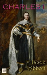 Charles I - Jacob Abbott - 9789403866925
