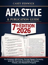 APA Style & Publication Guide 7th Edition 2026 - Casey Fenwick - 9789403870380
