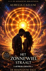 De Resonantie Saga - Deel 1 - Het Zonnewiel Straalt - Aurelia Caelum - 9789403874227