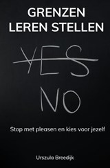 Grenzen leren stellen - Urszula Breedijk - 9789403877174