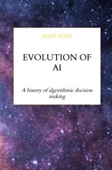 Evolution of AI - Jaap Vink - 9789403877778