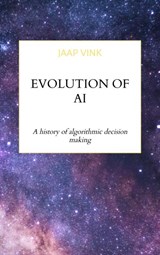 Evolution of AI - Jaap Vink - 9789403877891