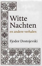 Witte Nachten en andere verhalen - Fjodor Dostojevski - 9789403880457