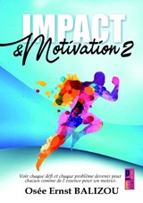 Impact & Motivation - Osée Ernst Balizou - 9789403881133