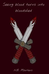 Seeing blood turns into bloodshed - N.B. Martens - 9789403882369