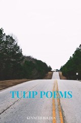 Tulip Poems Kenny Bolden - Kenneth Bolden - 9789403886060