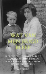 Wat van mijn jeugd bleef - Jans Mulder - 9789403887807