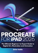PROCREATE FOR IPAD 2026 - Briar Hollis - 9789403887944
