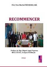 Recommencer - Père Yves Martial MOUKOKO - 9789403891392