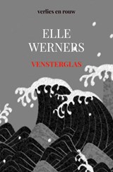 VENSTERGLAS - Elle WERNERS - 9789403891903