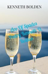 Ace Of Spades Poetry Kenneth D. Bolden - Kenneth Bolden - 9789403892757