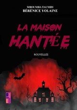 La maison hantée - Bérénice Yolaine Mboumba Taumby - 9789403893150