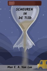 Scheuren in de tijd - Max E. A. Van Loo - 9789403893198