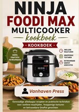 NINJA FOODI MAX MULTICOOKER kookboek - VanHaven Press - 9789403895307