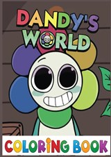 Dandy's World Coloring Book - Dungar Mstr - 9789403896007