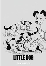 Little Dog - Ben Snijder - 9789403896267