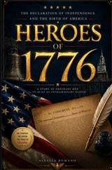 HEROES OF 1776 - ALESSIA ROMANO - 9789403896557