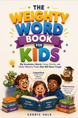 THE WEIGHTY WORD BOOK FOR KIDS - Cedric Vale - 9789403896861