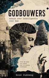 Godbouwers - René Oudeweg - 9789403900681