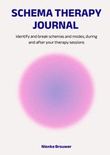 Schema Therapy Journal - Nienke Brouwer - 9789403901077