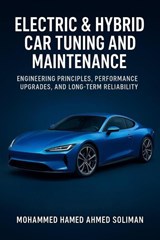 Electric & Hybrid Car Tuning and Maintenance - Mohammed Hamed Ahmed Soliman - 9789403906270