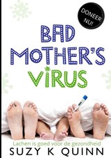 Bad Mother's Virus - Suzy K Quinn - 9789403909981