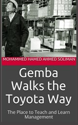 Gemba Walks the Toyota Way - Mohammed Hamed Ahmed Soliman - 9789403910093